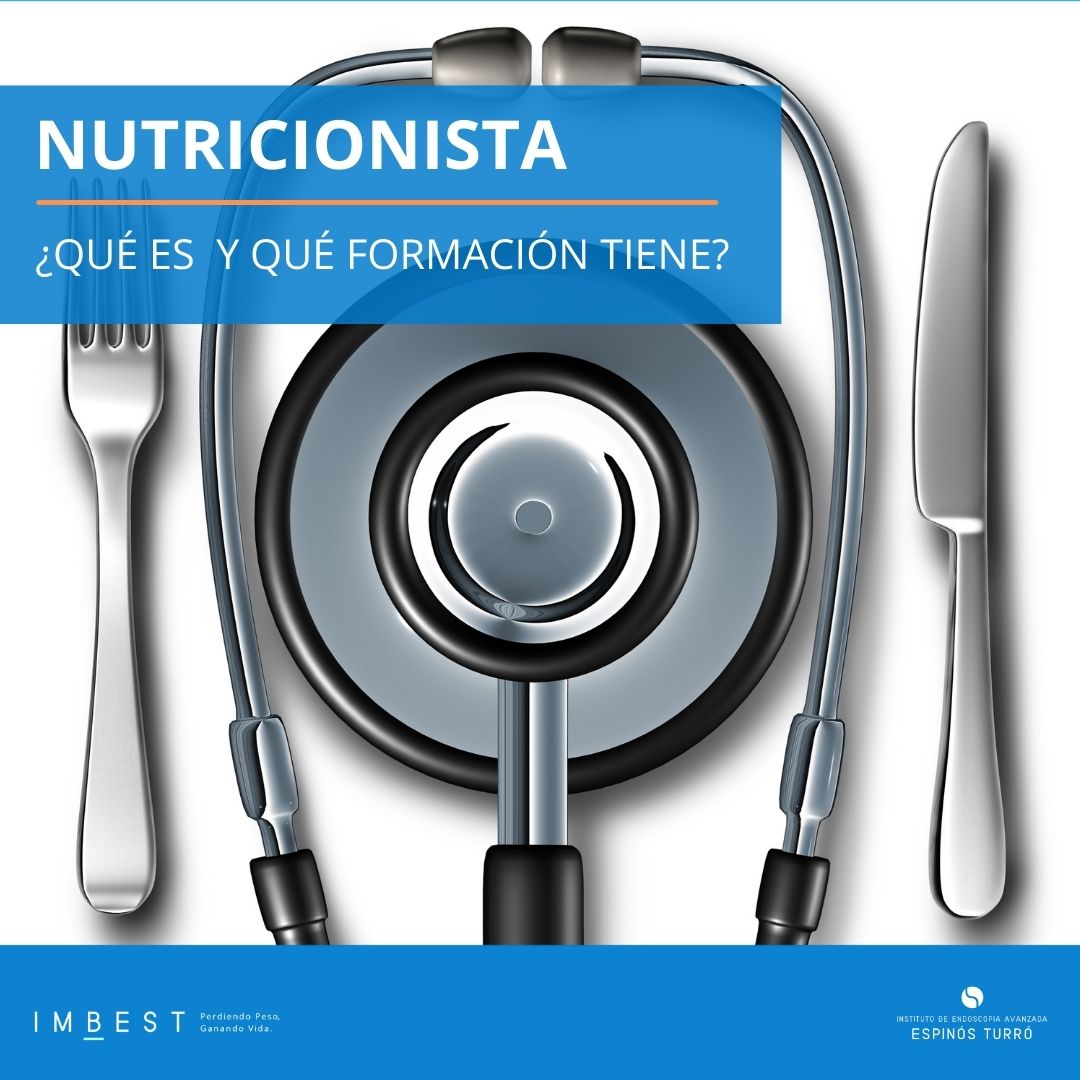 nutricionista que es es que formación tienee? IMBEST Unidad de endoscopia bariátrica en Centro Médico Teknon